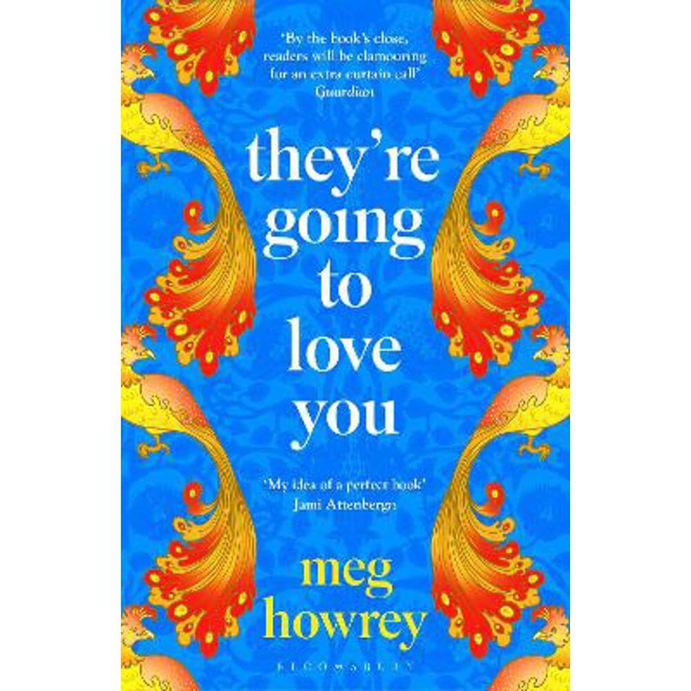 They're Going to Love You: A captivating drama of betrayal and creative ambition (Paperback) - Meg Howrey